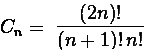 C(n) = (2n)!/n!(n+1)!